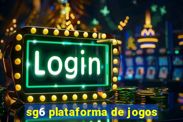 sg6 plataforma de jogos